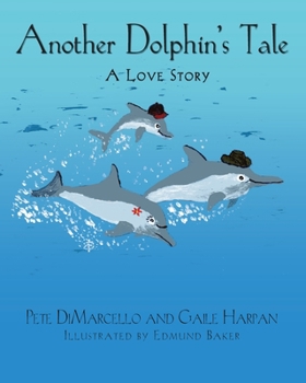 Paperback Another Dolphin's Tale, A Love Story Book