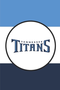 Paperback Tennessee Titans: Titans Notebook & Journal - NFL Fan Essential - Titans Fans Appreciation Book