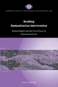 Paperback Reading Humanitarian Intervention: Human Rights and the Use of Force in International Law Book