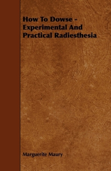 Paperback How to Dowse - Experimental and Practical Radiesthesia Book