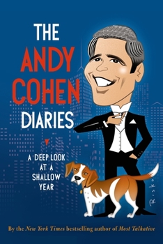 Hardcover The Andy Cohen Diaries: A Deep Look at a Shallow Year Book
