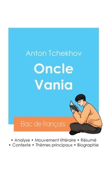 Paperback Réussir son Bac de français 2024: Analyse de la pièce Oncle Vania de Anton Tchekhov [French] Book