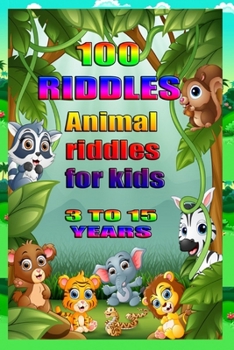 Paperback 100 Riddles Animal Riddles for Kids: 100 riddles for smart kids Book