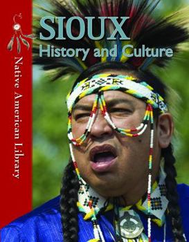 Sioux History and Culture - Book  of the Native American Library