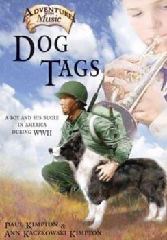 Paperback Dog Tags: A Young Musician's Sacrifice During WWII Volume 2 Book