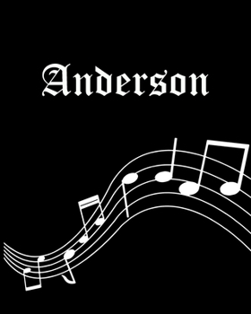 Anderson: Sheet Music Note Manuscript Notebook Paper | Personalized Custom First Name Cover | Musician Composer Instrument Composition Book | 12 ... | Create, Compose & Write Creative Songs