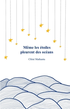 Paperback Même les étoiles pleurent des océans [French] Book