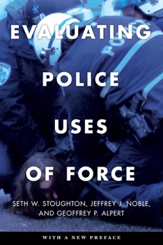 Paperback Evaluating Police Uses of Force Book