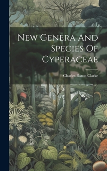 Hardcover New Genera And Species Of Cyperaceae Book