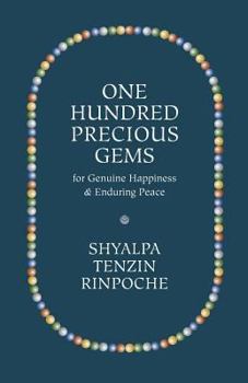Paperback One Hundred Precious Gems: For Genuine Happiness and Enduring Peace Book