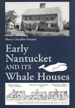 Hardcover Early Nantucket and Its Whale Houses Book
