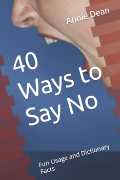 Paperback 40 Ways to Say No: Fun Usage and Dictionary Facts Book