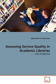 Paperback Assessing Service Quality in Academic Libraries Book