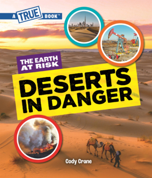 Deserts in Danger (True Books: American History