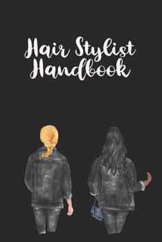 Paperback Hair Stylist Handbook: Keep Personal Track Of Clients, Appointments, And Notes Book