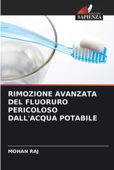 Paperback Rimozione Avanzata del Fluoruro Pericoloso Dall'acqua Potabile [Italian] Book