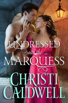 Undressed with the Marquess - Book #3 of the Lost Lords of London