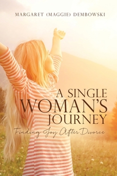 Paperback A Single Woman's Journey: Finding Joy After Divorce Book