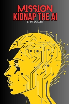 Paperback Mission: Kidnap The AI Book