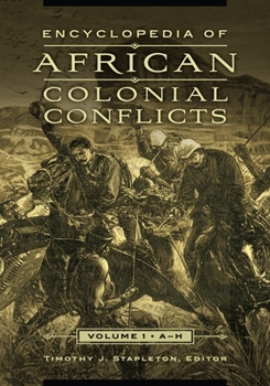 Hardcover Encyclopedia of African Colonial Conflicts: [2 Volumes] Book