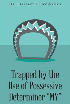 Paperback Trapped by the Use of Possessive Determiner My Book