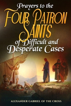 Prayers to the Four Patron Saints of Difficult and Desperate Cases