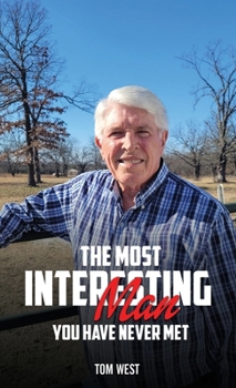 Hardcover The Most Interesting Man You Have Never Met Book