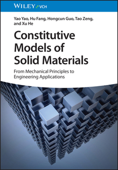 Constitutive Models of Solid Materials: From Mechanical Principles to Engineering Applications