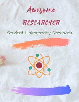 Paperback Awesome Researcher: Student Laboratory Notebook Book