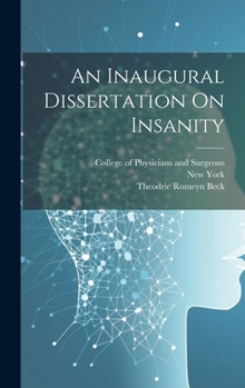 Hardcover An Inaugural Dissertation On Insanity Book