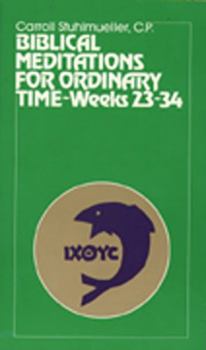 Paperback Biblical Meditations for Ordinary Time: Part III, Weeks 23 to 34 Book