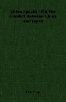 Paperback China Speaks - On the Conflict Between China and Japan Book