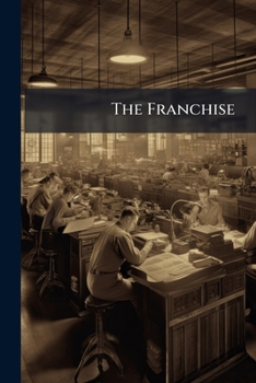Paperback The Franchise: What Shall We Do To It? Book