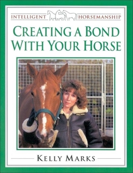 Paperback Creating a Bond with Your Horse Book