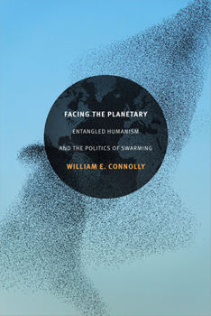 Paperback Facing the Planetary: Entangled Humanism and the Politics of Swarming Book
