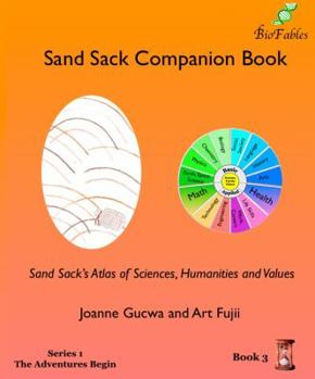 Paperback Sand Sack Companion Book: Sand Sack's Atlas of Sciences, Humanities and Values Book