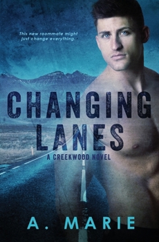Paperback Changing Lanes: A Creekwood Novel Book