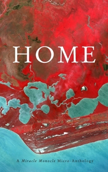 Paperback Home: A Miracle Monocle Micro-Anthology Book