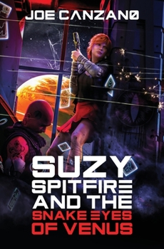 Paperback Suzy Spitfire and the Snake Eyes of Venus Book