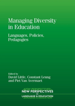Managing Diversity in Education: Languages, Policies, Pedagogies - Book #33 of the New Perspectives on Language and Education