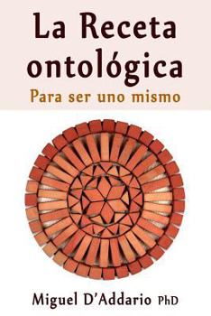 Paperback La Receta ontológica: Para ser uno mismo [Spanish] Book