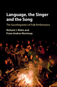 Paperback Language, the Singer and the Song: The Sociolinguistics of Folk Performance Book
