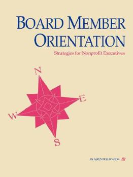 Paperback Board Member Orientation: Nonprofit Book