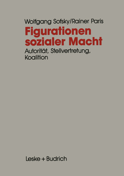 Paperback Figurationen Sozialer Macht: Autorität -- Stellvertretung -- Koalition [German] Book