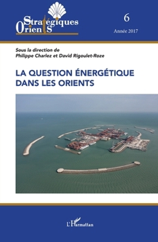 Paperback La question énergétique dans les Orients [French] Book