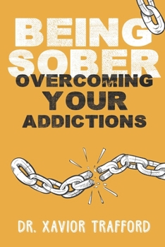 Paperback Being Sober: Overcoming Your Addictions Book