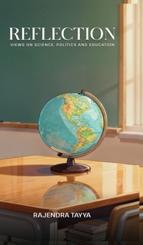 Hardcover Reflections: Views on Science, Politics and Education Book