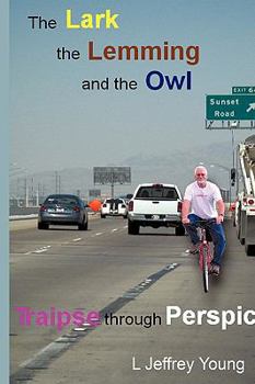Paperback The Lark, the Lemming, and the Owl: Traipse through Perspicuity Book