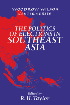 Paperback The Politics of Elections in Southeast Asia Book