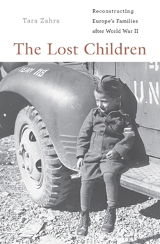 Paperback The Lost Children: Reconstructing Europe's Families After World War II Book